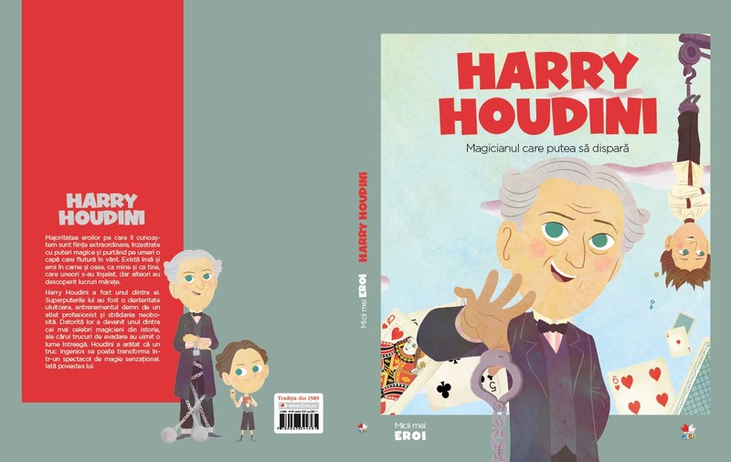 ”Harry Houdini - magicianul care putea să dispară” | Colecția Micii Mei Eroi