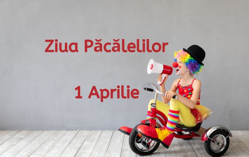 1 Aprilie - ce semnificație are “Ziua Păcălelilor” și care sunt cele mai cunoscute obiceiuri