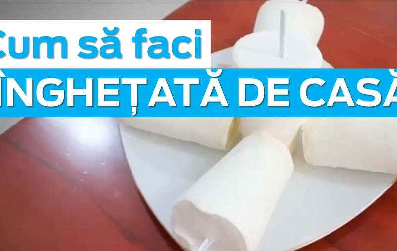 Cum să faci înghețată de casă / VIDEO-REȚETĂ PAS CU PAS