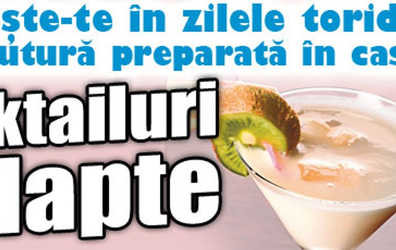 Răcoreşte-te în zilele toride cu o băutură preparată în casă - Cocktailuri cu lapte