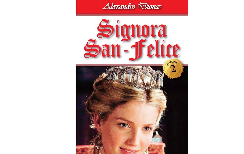 ”Signora San-Felice” (vol.2), de Alexandre Dumas | RECOMANDARE DE CARTE