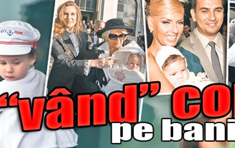 Vedetele autohtone îşi "vând" copiii pe bani grei
