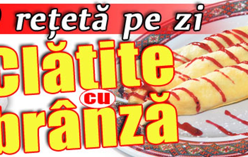 O reţetă pe zi - Clătite cu brânză