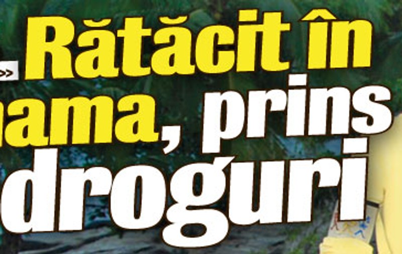 Cristi de la «Rătăciţi în Panama» vindea «prafuri»