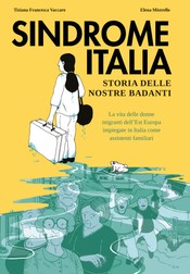 Coperta romanului grafic „Sindromul Italia. Povestea badantelor noastre”