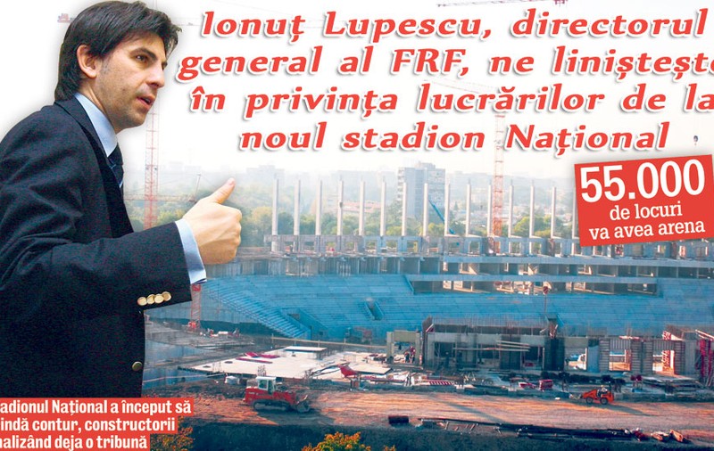 Lupescu despre stadionul Naţional: «Va fi gata la timp»