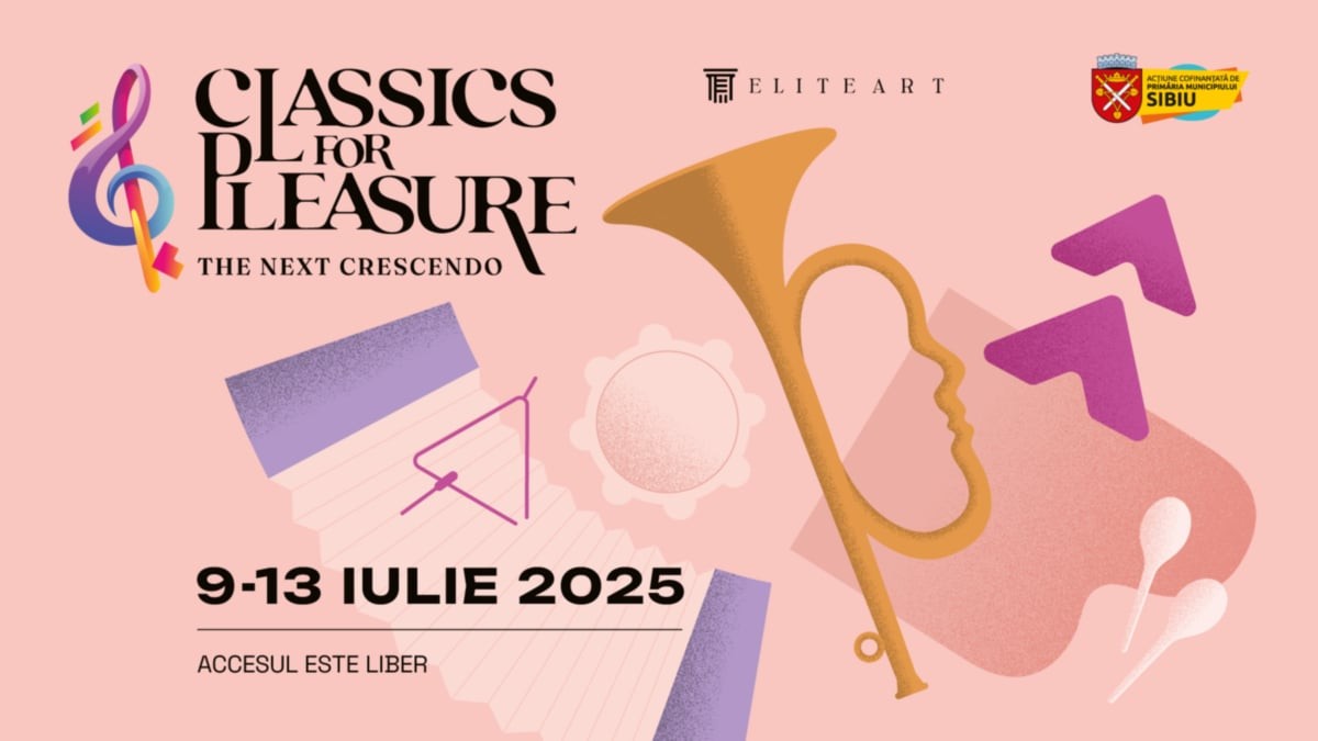 Classics for pleasure. The next crescendo. 9-13 iulie 20205. Accesul este liber