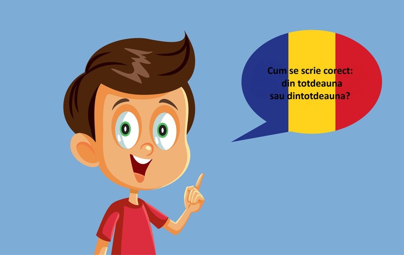 Cum se scrie corect: din totdeauna sau dintotdeauna