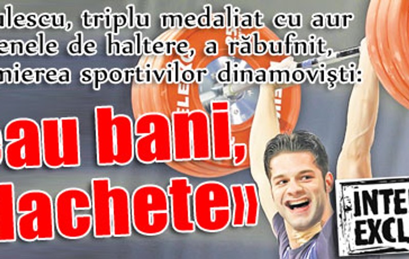 Interviu Exclusiv / Ninel Miculescu, triplu medaliat cu aur la Europenele de haltere: «Vreau bani, nu plachete»