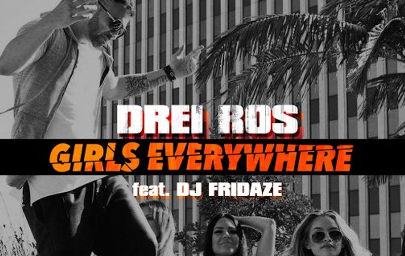 Premiera Libertatea.ro | Drei Ros si DJ Fridaze ne arata vara asta “Girls Everywhere” / VIDEO