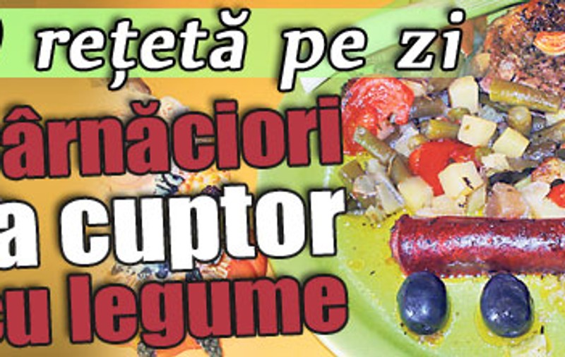 O reţetă pe zi - Cârnăciori la cuptor cu legume