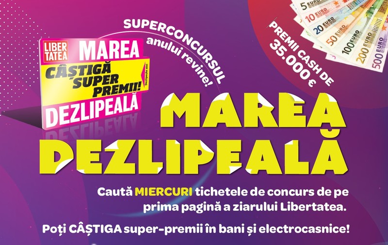 REGULAMENT CONCURS LIBERTATEA: „MAREA DEZLIPEALĂ PENTRU ABONAȚII LIBERTATEA”, campanie promoțională