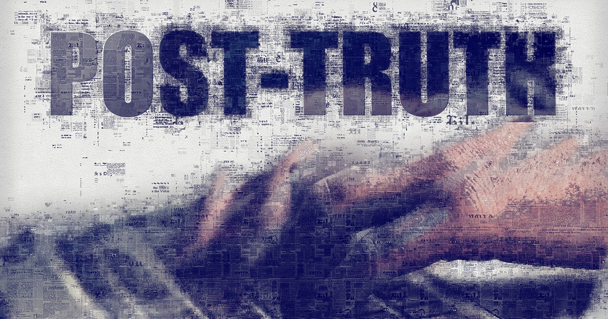 Conceptul post-adevăr sau post-factual, care modelează opinia publică prin apel la emoții și convingeri personale