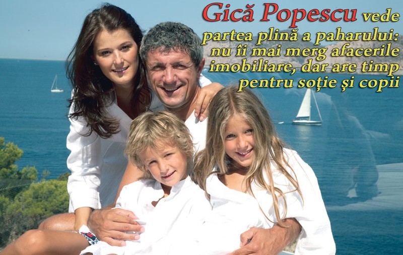 Gică Popescu: «Şi ce dacă e criză? Acum stau mai mult cu familia»