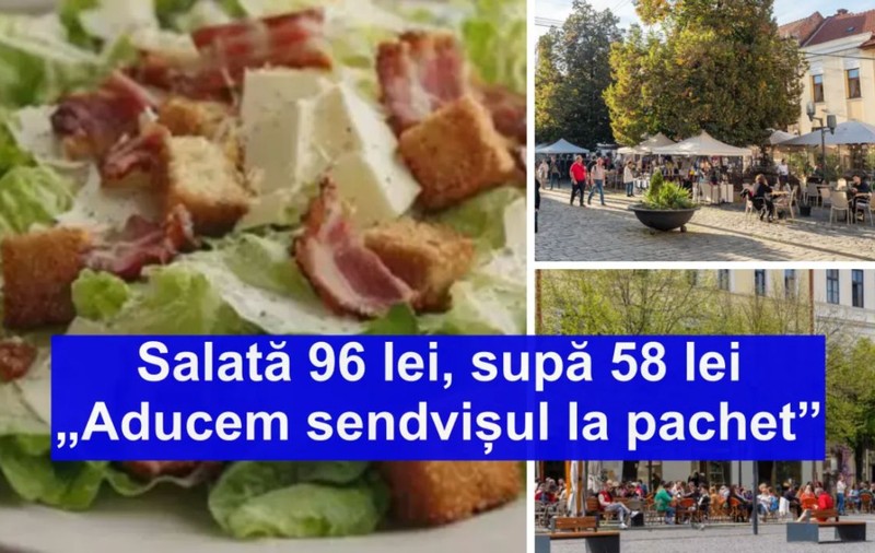 Un bărbat întors la Cluj după ani de zile, uimit de prețurile mari de la restaurant: „supă la 58 de lei și salată Caesar la 96 de lei?”