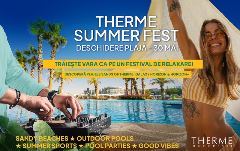 Therme București redeschide cea mai mare plajă urbană din Europa și lansează Therme Summer Fest: 100 de zile de vară ca un festival