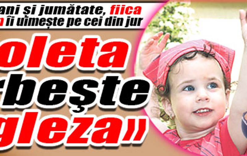 Fata Andreei Marin-Bănică vorbeşte engleza
