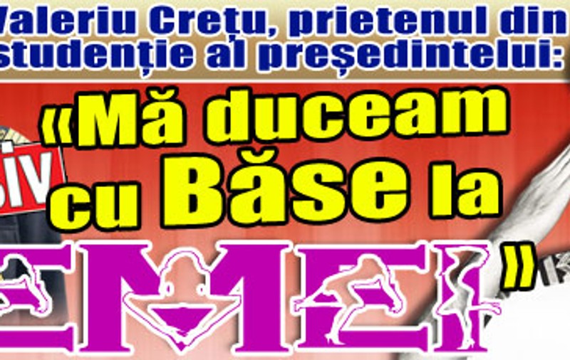 Valeriu Creţu despre Băsescu:«Fuma Carpaţi şi era timid»