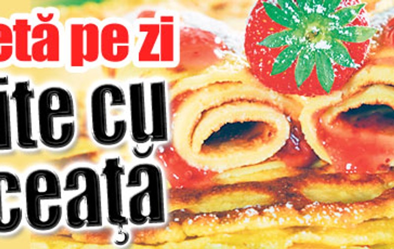 O reţetă pe zi / Clătite cu dulceaţă