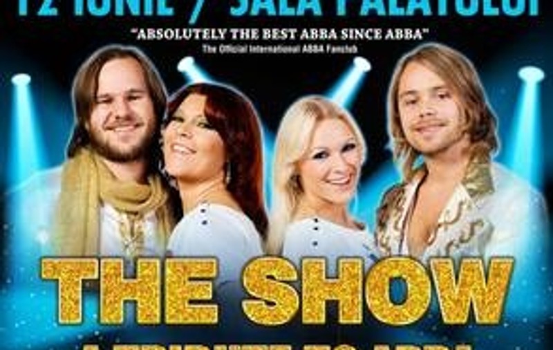 The Show: A Tribute to ABBA – de 4 ori mai multe concerte decât ABBA! 