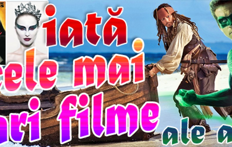 Iată cele mai tari filme ale anului