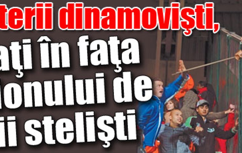 Suporterii dinamovişti, atacaţi în faţa stadionului de rivalii stelişti 