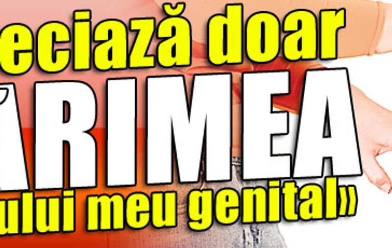 «Apreciază doar mărimea organului meu genital»