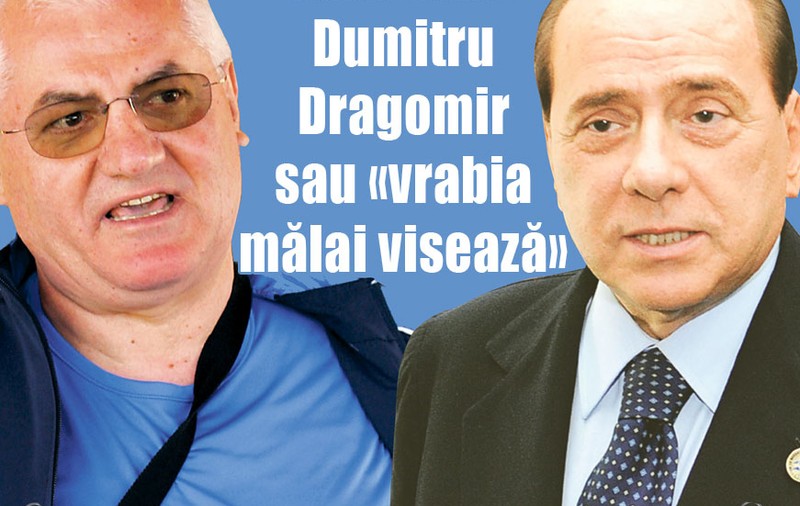 Dragomir vrea să fie viril ca Berlusconi