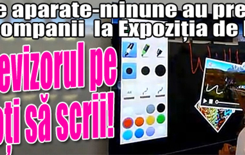 Marile companii au prezentat la Expoziţia de la Berlin televizorul pe care poţi să scrii şi pe cel lat de 3 milimetri