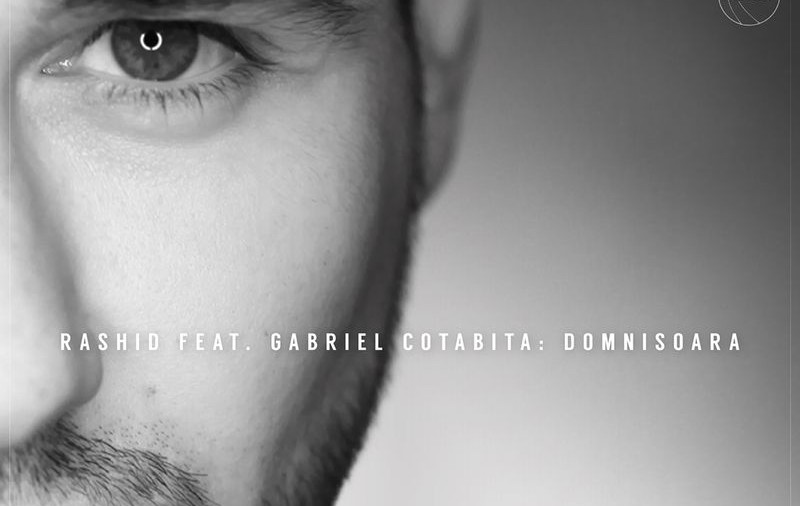 Rashid, de la C.I.A., şi GABRIEL COTABIŢĂ lansează "Domnişoară"