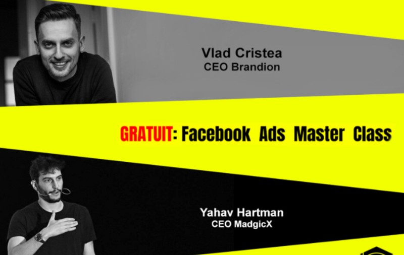 (Publicitate) Premieră în România – Facebook Ads Masterclass cu Yahav Hartman și Vlad Cristea