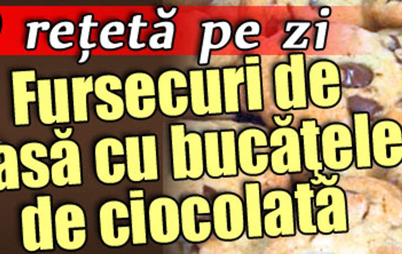 O reţetă pe zi / Fursecuri de casă cu bucăţele de ciocolată