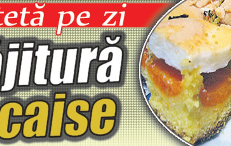 O reţetă pe zi: Prăjitură cu caise