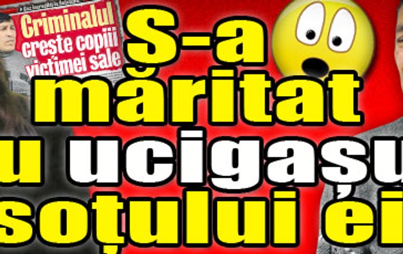 S-a măritat cu ucigaşul soţului ei