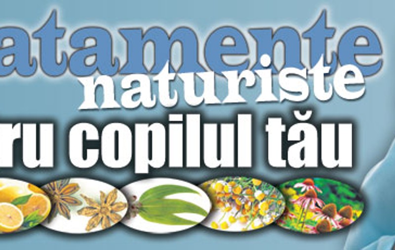 Tratamente naturiste pentru copilul tău