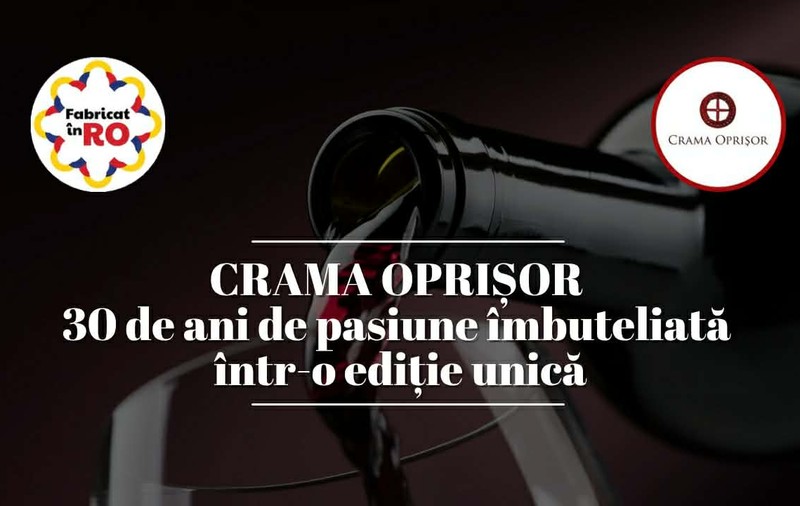 Crama Oprișor - 30 de ani de pasiune îmbuteliată într-o ediție unică 
