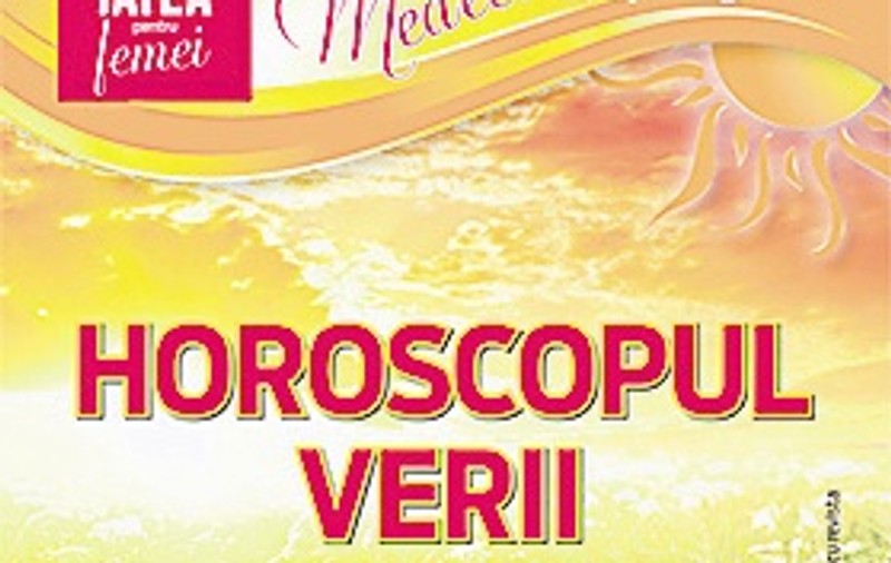 Horoscopul verii, supliment gratuit