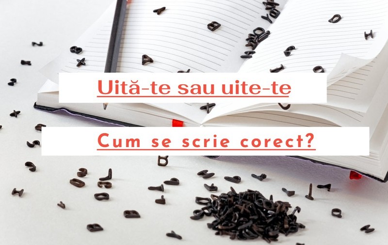 Cum se scrie corect: uite-te sau uită-te?