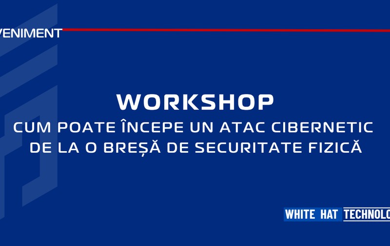 Cum poate începe un atac cibernetic de la o breșă de securitate fizică