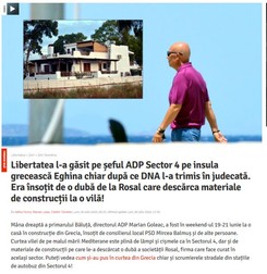 Un alt articol pe care primarul l-ar dori șters este cel despre prezența fostului său subordonat Marian Goleac la o vilă „românească”, cu un proprietar necunoscut, din insula grecească Eghina. La construcția vilei, dar și în vacanța lui Goleac au apărut o mașină Rosal, dar și coșuri de gunoi precum cele de pe trotuarele din sectorul 4