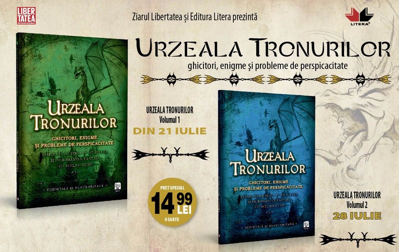 Libertatea îți aduce cărțile „Urzeala Tronurilor”, din 21 iulie, în fiecare vineri, la toate chioșcurile de ziare