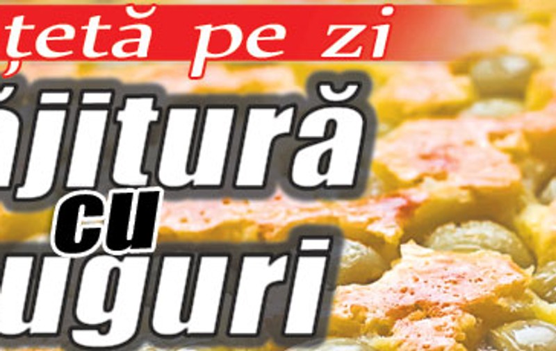 O reţetă pe zi / Prăjitură cu struguri