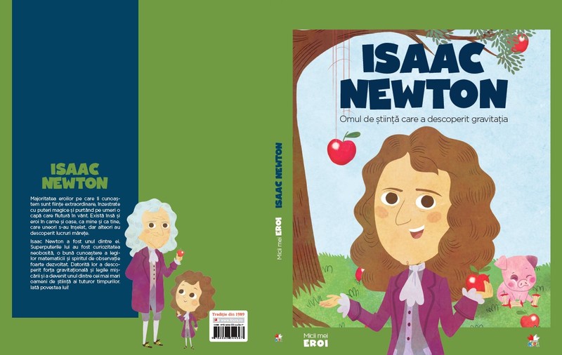 ”Isaac Newton - omul de știință care a descoperit gravitația” | Colecția Micii Mei Eroi