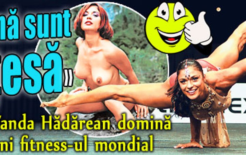 Vanda Hădărean, “Ms. World Fitness” 2008 şi 2009: "Pe scenă sunt prinţesă"