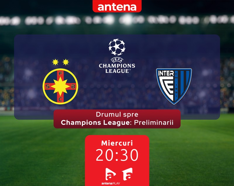 Cine transmite la TV meciul FCSB - Inter Club d'Escaldes, din primul tur preliminar UEFA Champions League