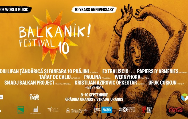 Cea de-a X-a ediție a Balkanik Festival începe vineri la Gradina Uranus și pe Strada Uranus