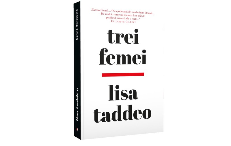 ”Trei femei”, de Lisa Taddeo | RECOMANDARE DE CARTE