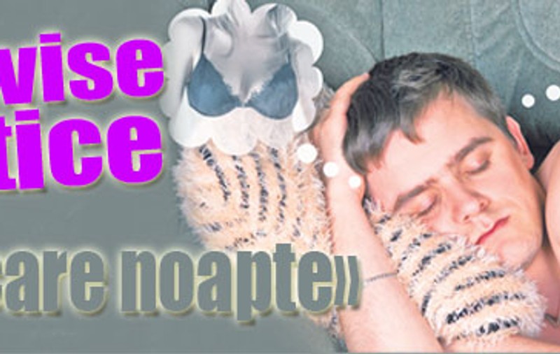 «Am vise erotice în fiecare noapte»