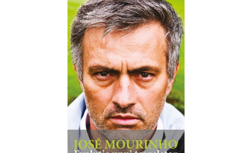 ”Jose Mourinho. Evoluția unui translator”, de Ciaran Kelly | RECOMANDARE DE CARTE