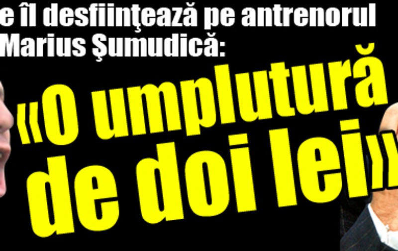 Ilie Năstase îl desfiinţează pe antrenorul Rapidului, Marius Şumudică: «O umplutură de doi lei»